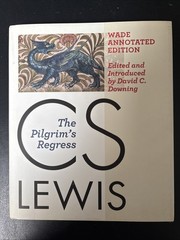 The Pilgrim’s Regress, Wade Annotated Edition by C S Lewis SIGNED 1st Edition