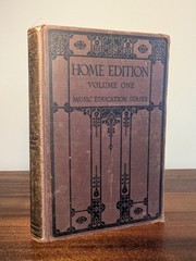 Music Education Series: Home Edition Volume One – Very Good 1925 Hardcover