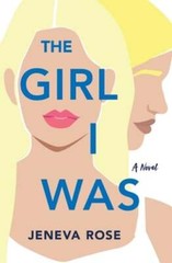 The Girl I Was by Jeneva Rose: Used