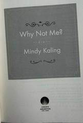 Mindy Kaling — Why Not Me? (2015) Hardcover, 1st Ed (Crown Archetype)