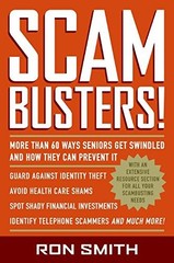 Scambusters!: More than 60 Ways Seniors Get Swindled and How They Can Preven…