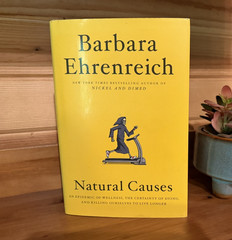 Natural Causes by Barbara Ehrenreich, Hardback, 1st Edition, 2018. EXCELLENT