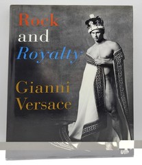 Rock and Royalty by Gianni Versace – Hardcover – 1996