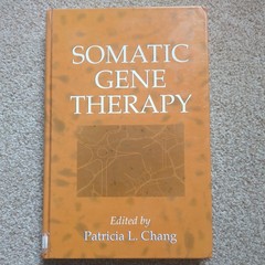 Somatic Gene Therapy Edited by Patricia L. Chang Book