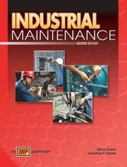 INDUSTRIAL MAINTENANCE By Denis Green & Jonathan F. Gosse – Hardcover EXCELLENT