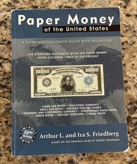 Paper Money Of The United States – by Arthur Friedberg