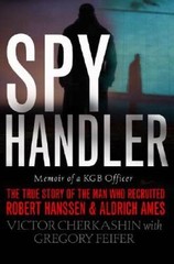 Spy Handler: Memoir of a KGB Officer- The True Story of the Man Who Recru – GOOD