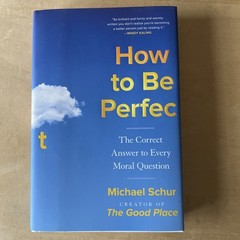 How to Be Perfect by Michael Schur 2022, Hardcover