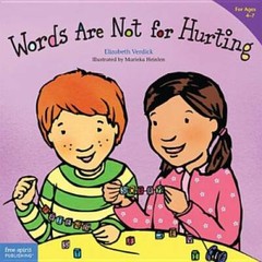 Words Are Not for Hurting (Ages 4-7) (Best Behavior Series) – VERY GOOD