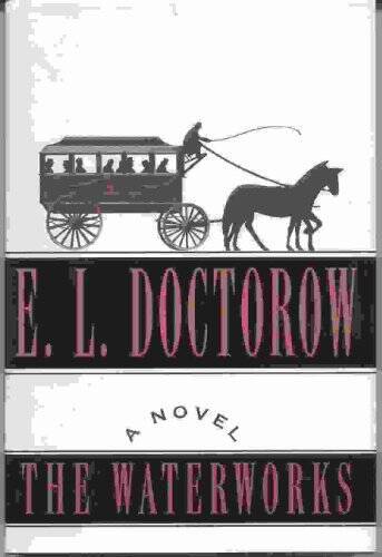 The Waterworks – Hardcover By Doctorow, E.L. – VERY GOOD