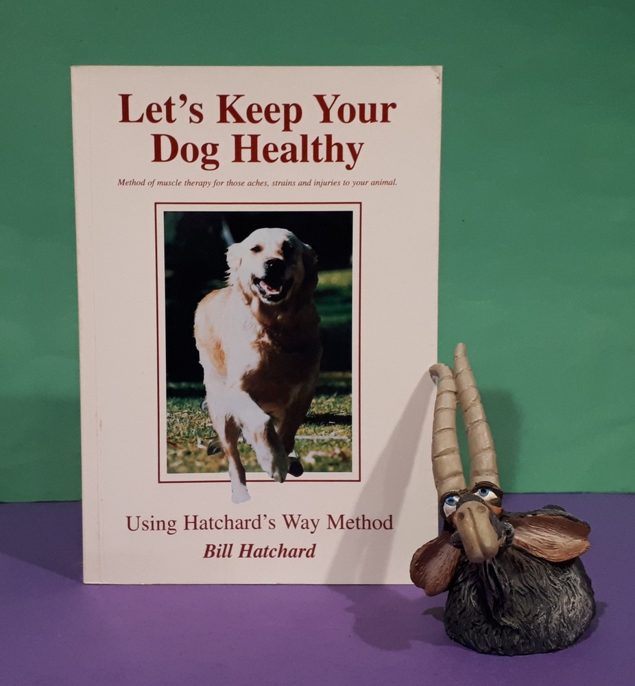 Bill Hatchard: Let’s Keep Your Dog Healthy/dogs/muscle therapy/holistic health
