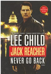 Jack Reacher Ser.: Jack Reacher: Never Go Back (Movie Tie-In Edition) : A Novel