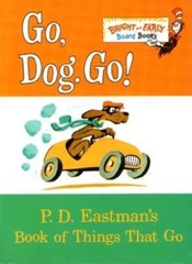 Go, Dog. Go!: P.D. Eastman’s Book of Things That Go – Board book – ACCEPTABLE