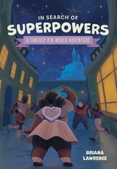 In Search of Superpowers: A Fantasy Pin World Adventure (Volume 1)