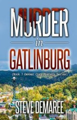 Murder in Gatlinburg, Paperback by Demaree, Steve, Brand New, Free shipping i…