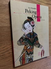 Peking Opera by Xu Chengbei (2003, Cultural China Series)