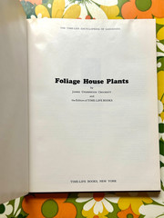The Time Life Encyclopedia of Gardening “Foliage House Plants” Hardcover 1972