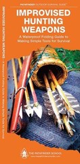 Dave Canterbury Waterford Pres Improvised Hunting Weapon (Pamphlet) (UK IMPORT)