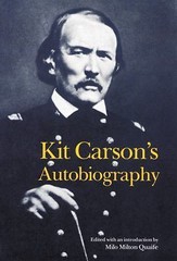 Kit Carson’s Autobiography by Carson, Kit