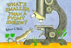 What’s Smaller Than a Pygmy Shrew? (Wells of Knowledge Science Series) – GOOD