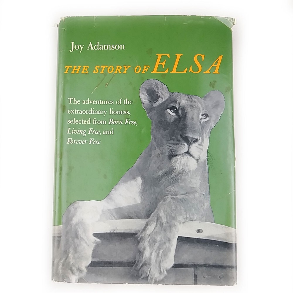 1966 The Story of Elsa by Joy Adamson HC 319 Pages Dust Jacket