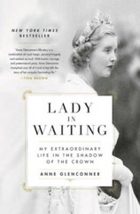 Lady in Waiting: My Extraordinary Life in the Shadow of the Crown – VERY GOOD