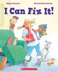 I Can Fix It! – paperback Martchenko, Michael|Munsch, Robert