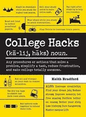 College Hacks by Bradford, Keith