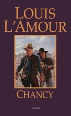 Chancy: A Novel – paperback, Louis LAmour, 9780553280852