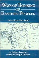 WAYS OF THINKING OF EASTERN PEOPLES: INDIA, CHINA, TIBET By Hajime NEW