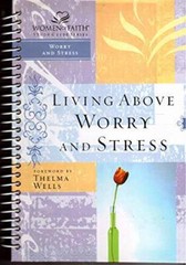 Living Above Worry and Stress (Women of Faith Study Guide Series) – VERY GOOD