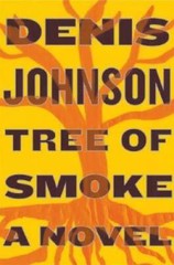 Tree of Smoke: A Novel – Hardcover By Johnson, Denis – GOOD