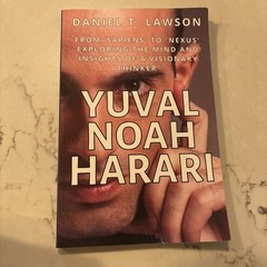 From ‘Sapiens” to ‘Nexus’, Yuval Noah Harari by Daniel T. Lawson SC 2024