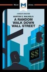 An Analysis of Burton G. Malkiel’s a Random Walk Down Wall Street (Paperback or