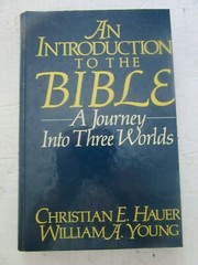 An Introduction to The Bible a journey into three worlds by Hauer and Young 1986