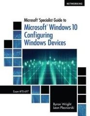 Microsoft Specialist Guide to Microsoft Windows 10 (Exam 70-697, Configur – GOOD
