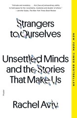 Strangers to Ourselves – Rachel Aviv, Picador Paper, Paperback
