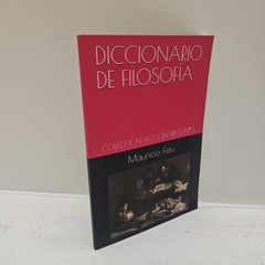 DICCIONARIO DE FILOSOFIA: COLECCION DICCIONARIOS NO 1 By Mauricio Fau BRAND NEW