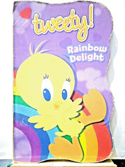 Tweety!: Rainbow Delight (Children’s Board Book, 2008) Looney Tunes/Warner Bros.