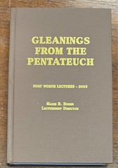 Gleanings From The Pentateuch Ft. Worth Lectures 2003 Hardcover