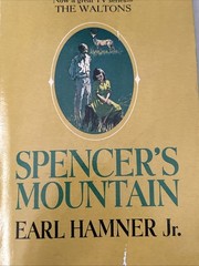 Spencer’s Mountain by Earl Hamner Jr. The Walton’s