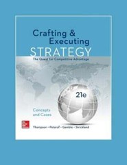 Crafting & Executing Strategy: The Quest for Competitive Advantage: Concepts and