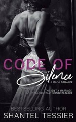 Code of Silence: A Mafia Romance – Paperback By Tessier, Shantel – GOOD