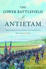 Robert M Dunkerly The Lower Battlefield of Antietam (Paperback) (UK IMPORT)