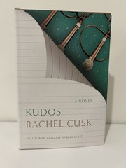 KUDOS / RACHEL CUSK / OUTLINE TRILOGY #3 / FIRST EDITION 1ST PRINTING / AS NEW