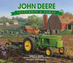 John Deere: Yesterday & Today West Side Publishing, Pripps, Robert N. hardcover