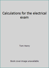 Calculations for the electrical exam by Tom Henry
