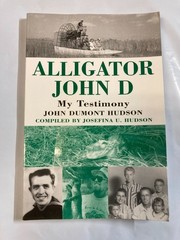 Alligator John D, my testimony John Dumont Hudson VG