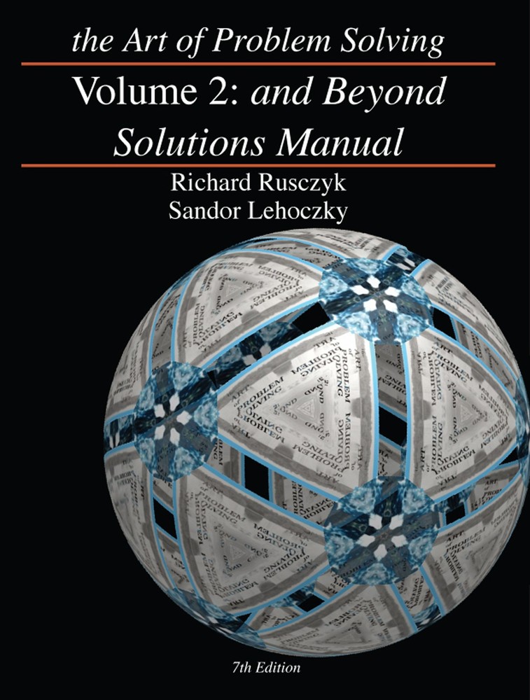 The Art of Problem Solving, Vol. 2: And Beyond Solutions Manual