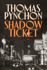 Shadow Ticket: The exhilarating and powerful New … by Pynchon, Thomas Hardback